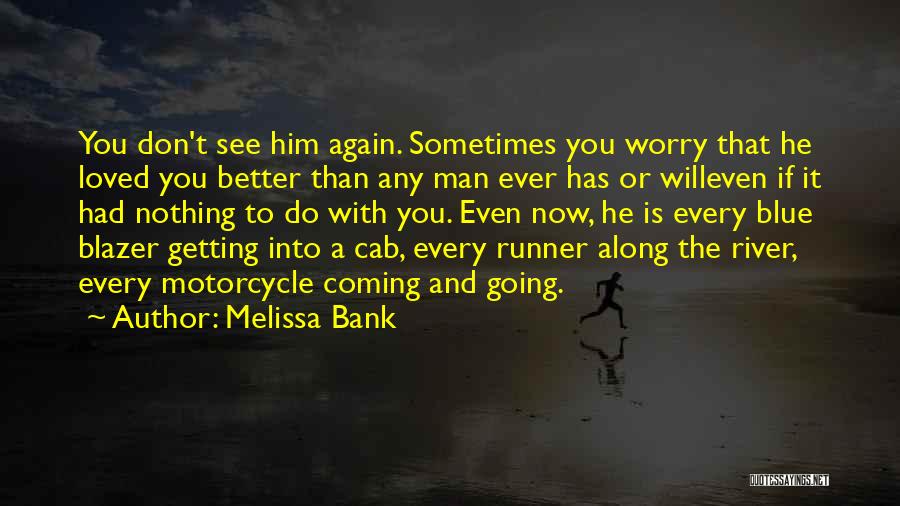 Getting Better Now Quotes By Melissa Bank