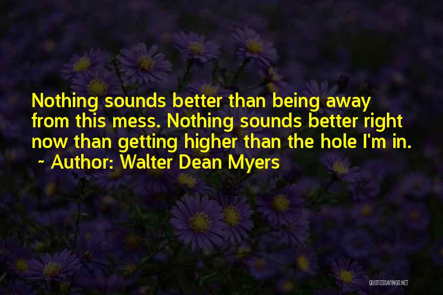 Getting Better Now Quotes By Walter Dean Myers