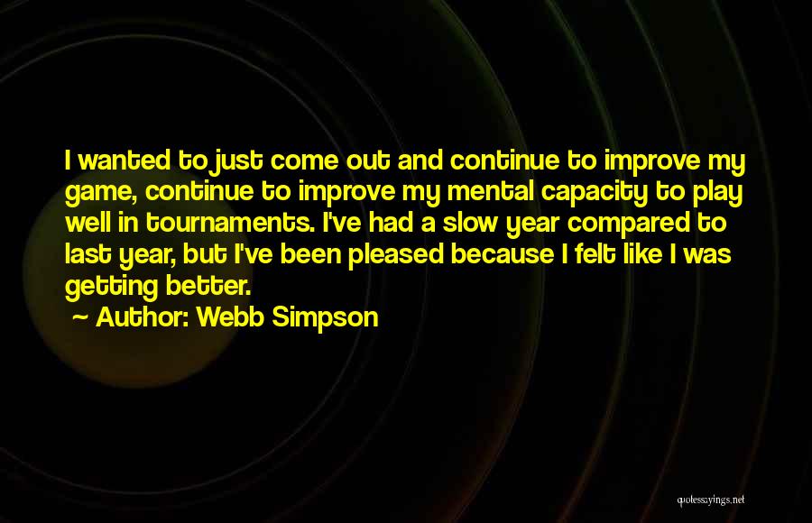 Getting Better Quotes By Webb Simpson