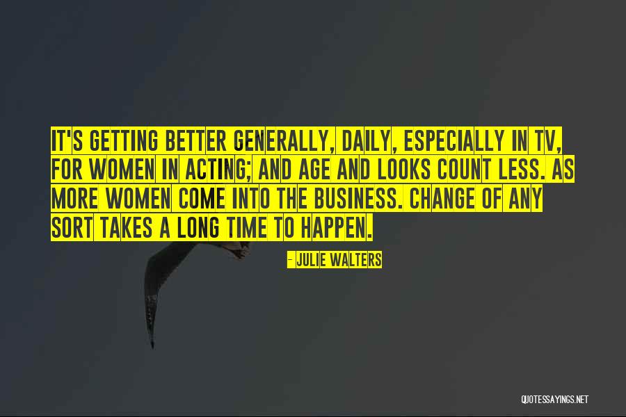 Getting Better With Age Quotes By Julie Walters