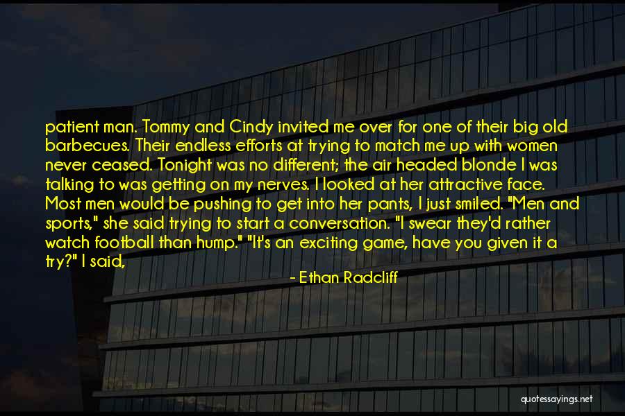 Getting Big Headed Quotes By Ethan Radcliff Getting Big Headed Quotes By Ethan Radcliff
