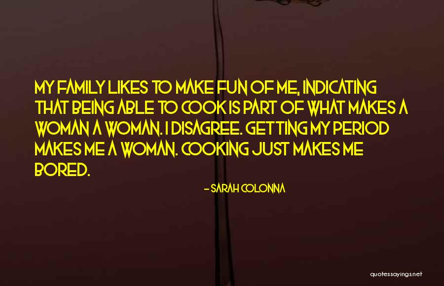 Getting Bored Quotes By Sarah Colonna Getting Bored Quotes By Sarah Colonna