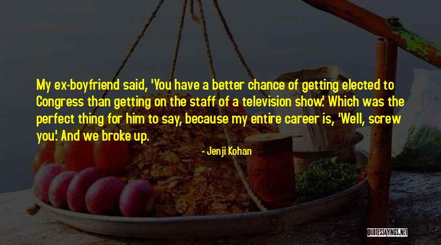 Getting Broke Up With Quotes By Jenji Kohan Getting Broke Up With Quotes By Jenji Kohan