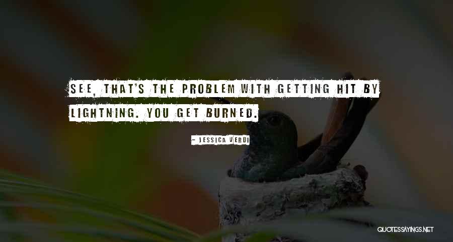 Getting Burned Out Quotes By Jessica Verdi Getting Burned Out Quotes By Jessica Verdi