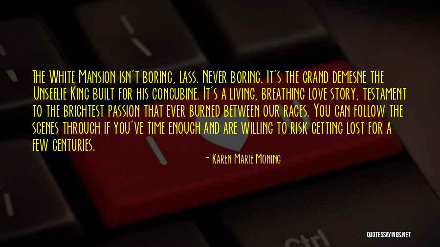 Getting Burned Out Quotes By Karen Marie Moning