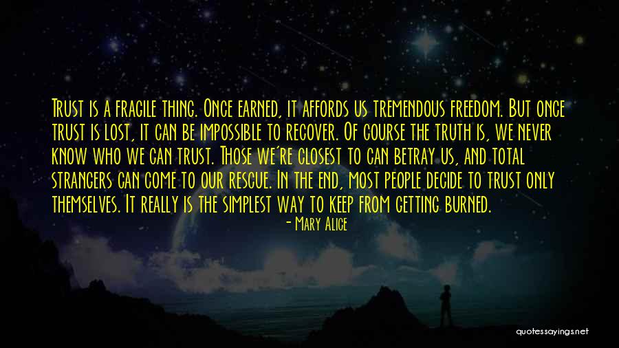 Getting Burned Out Quotes By Mary Alice Getting Burned Out Quotes By Mary Alice