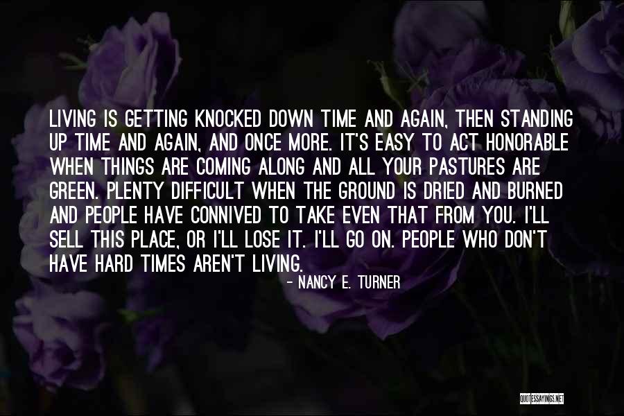 Getting Burned Out Quotes By Nancy E. Turner Getting Burned Out Quotes By Nancy E. Turner