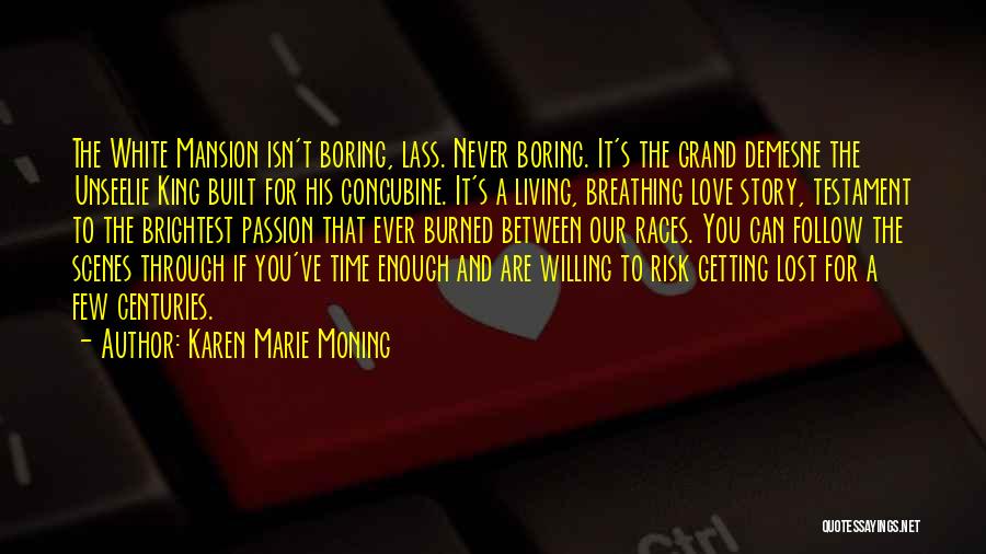 Getting Burned Quotes By Karen Marie Moning
