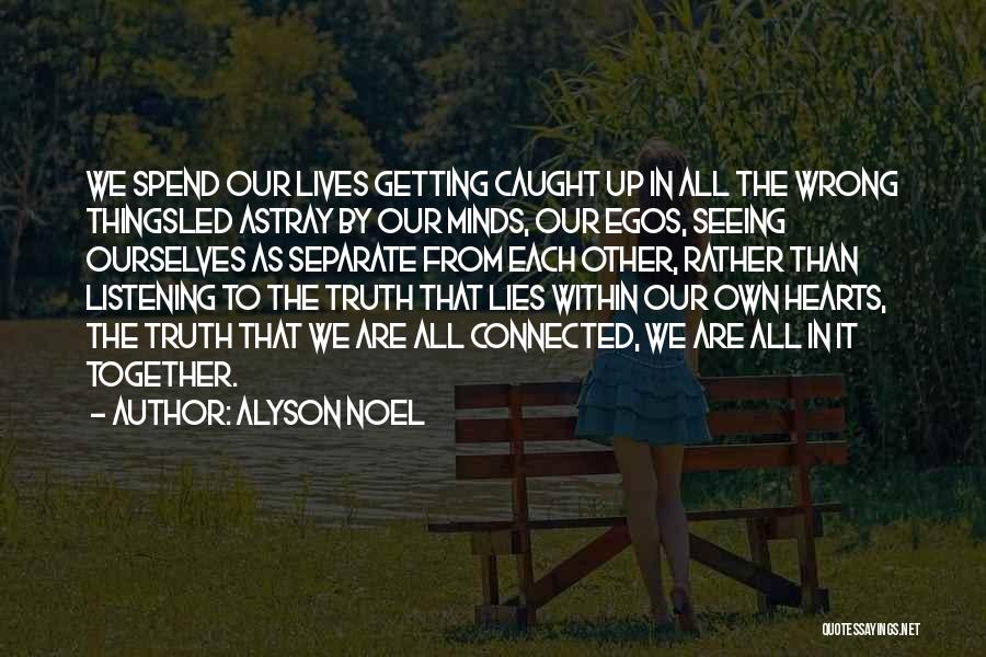 Getting Caught Up In Lies Quotes By Alyson Noel