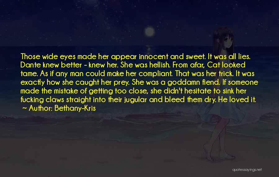 Getting Caught Up In Lies Quotes By Bethany-Kris