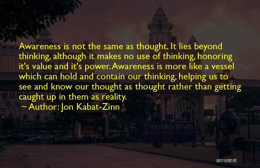 Getting Caught Up In Lies Quotes By Jon Kabat-Zinn