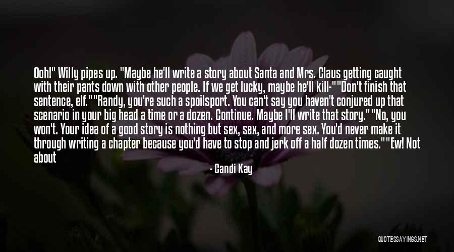 Getting Caught Up Quotes By Candi Kay