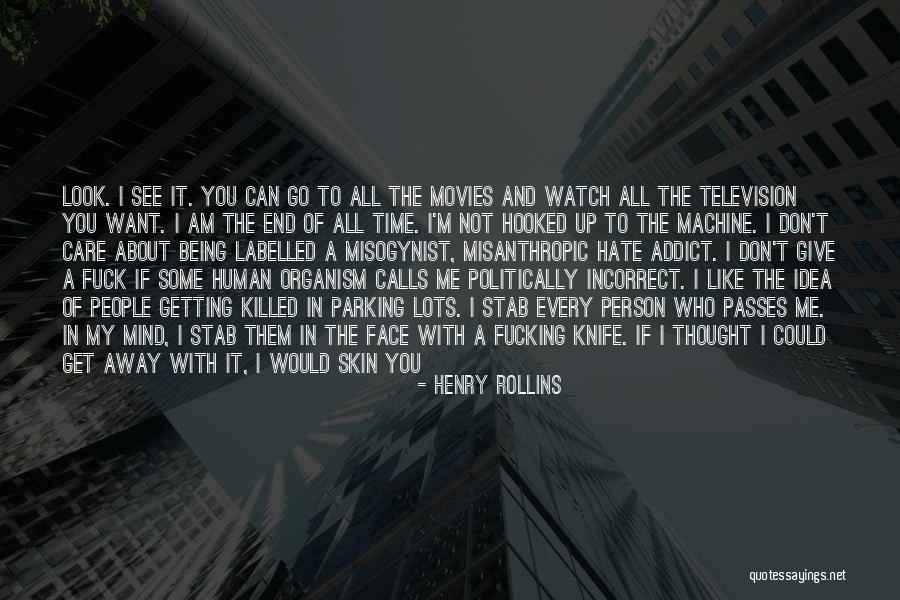 Getting Caught Up Quotes By Henry Rollins