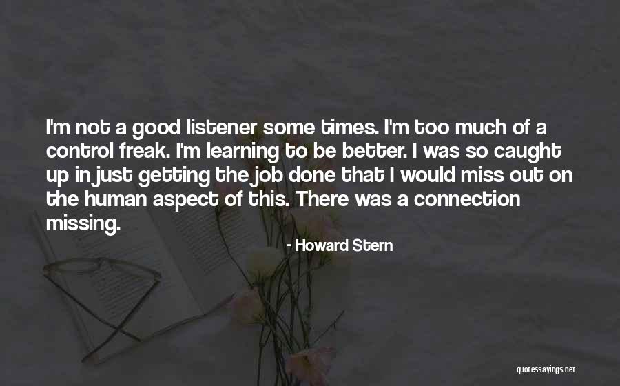 Getting Caught Up Quotes By Howard Stern