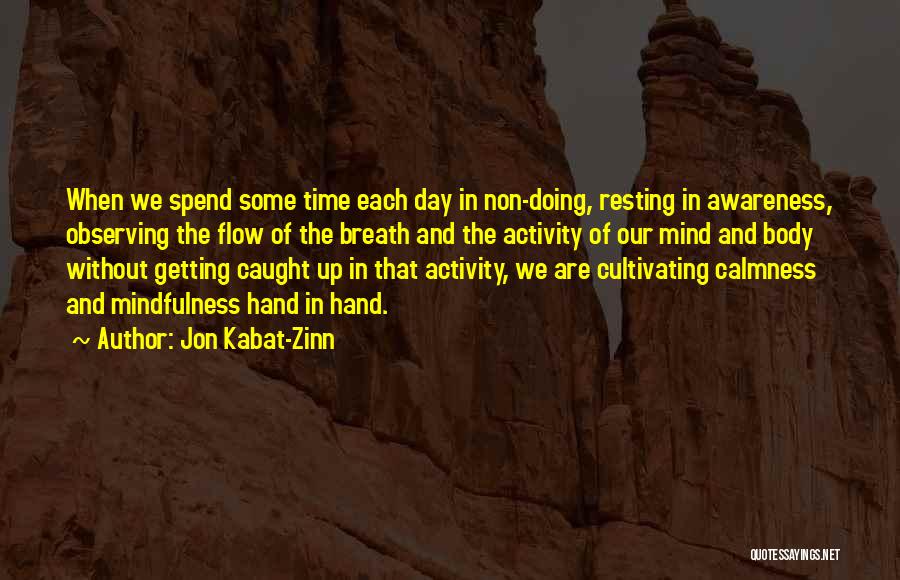 Getting Caught Up Quotes By Jon Kabat-Zinn
