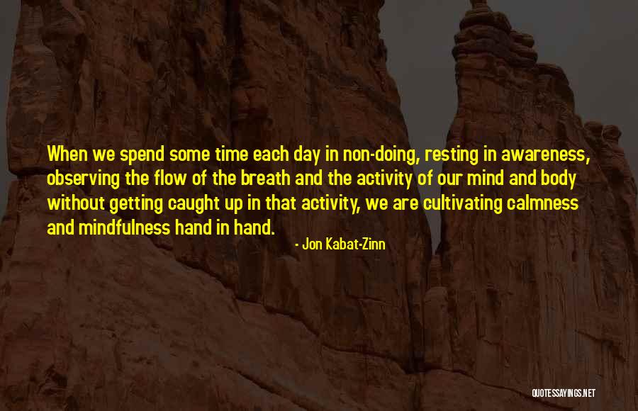 Getting Caught Up Quotes By Jon Kabat-Zinn