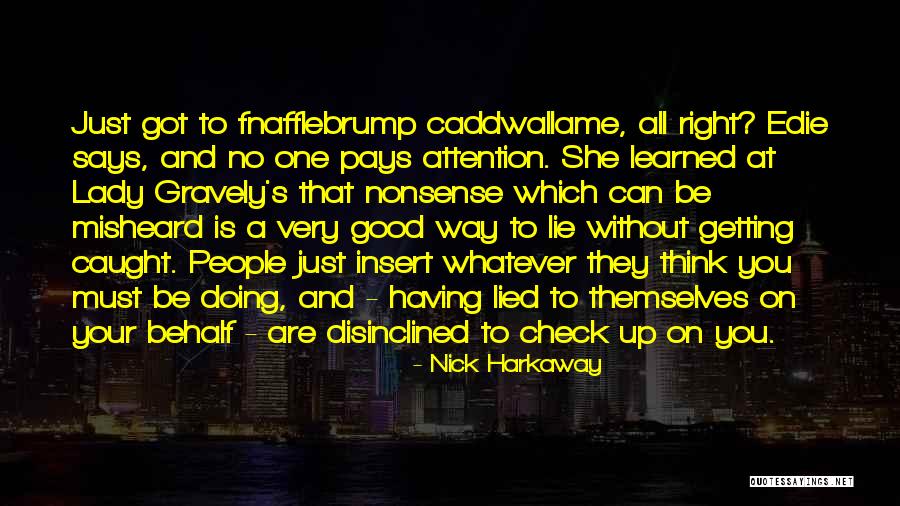 Getting Caught Up Quotes By Nick Harkaway Getting Caught Up Quotes By Nick Harkaway