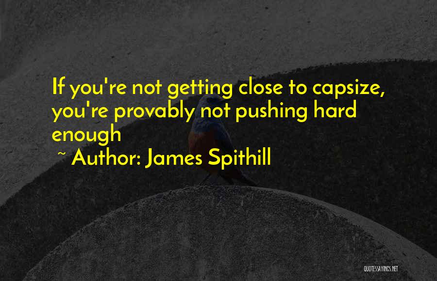 Getting Close Quotes By James Spithill