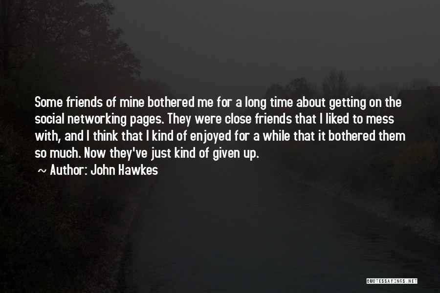 Getting Close Quotes By John Hawkes