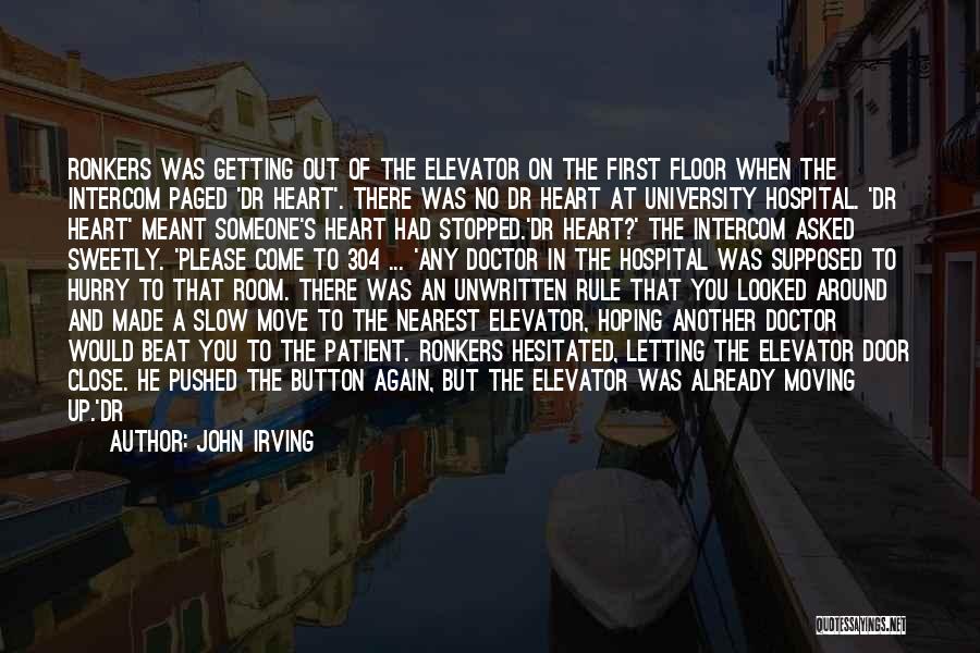 Getting Close To God Quotes By John Irving