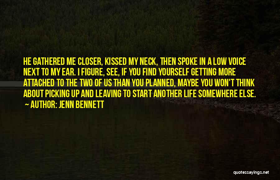 Getting Closer Quotes By Jenn Bennett