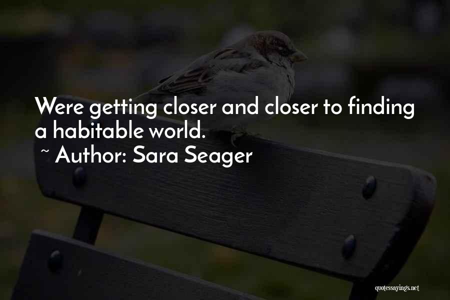 Getting Closer Quotes By Sara Seager