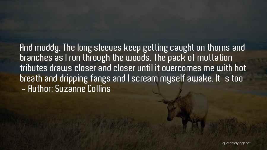 Getting Closer Quotes By Suzanne Collins