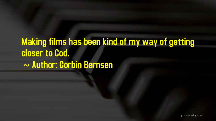 Getting Closer To God Quotes By Corbin Bernsen