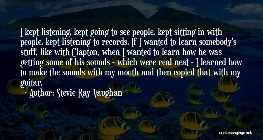 Getting Copied Quotes By Stevie Ray Vaughan