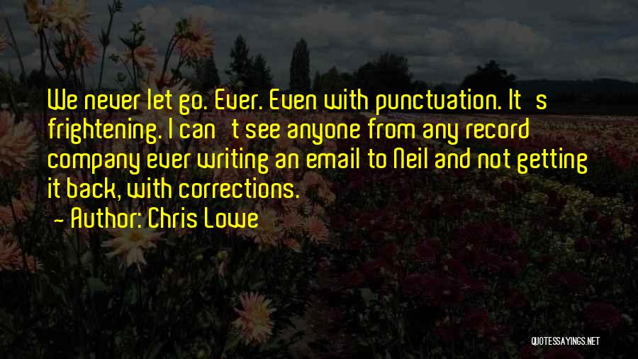 Getting Corrections Quotes By Chris Lowe