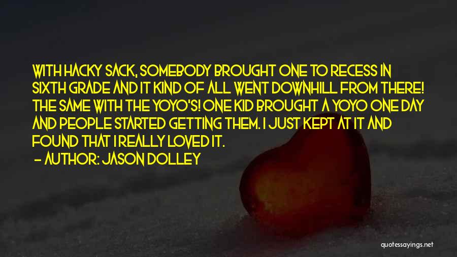 Getting Day Started Quotes By Jason Dolley