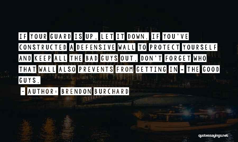 Getting Defensive Quotes By Brendon Burchard