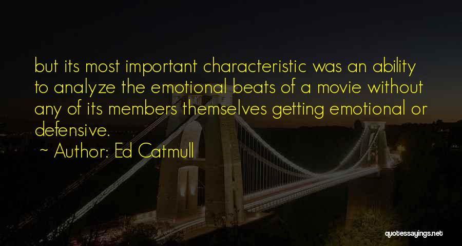 Getting Defensive Quotes By Ed Catmull