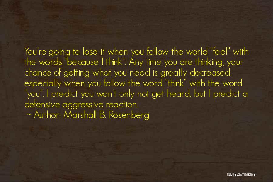 Getting Defensive Quotes By Marshall B. Rosenberg