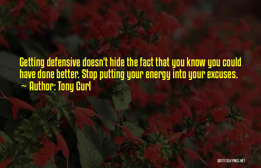 Getting Defensive Quotes By Tony Curl