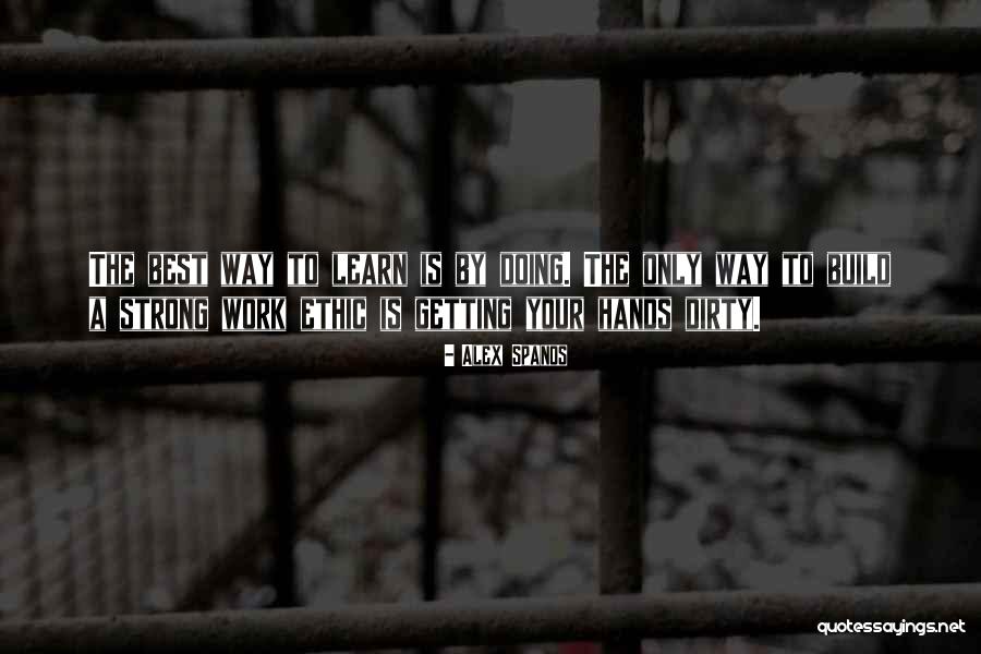 Getting Dirty Quotes By Alex Spanos Getting Dirty Quotes By Alex Spanos