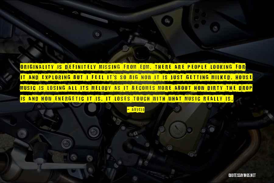 Getting Dirty Quotes By Avicii Getting Dirty Quotes By Avicii