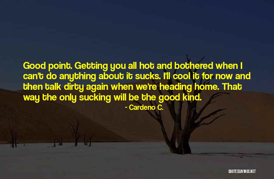 Getting Dirty Quotes By Cardeno C. Getting Dirty Quotes By Cardeno C.