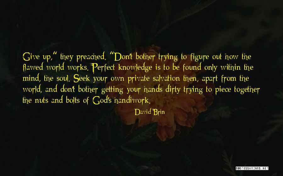 Getting Dirty Quotes By David Brin Getting Dirty Quotes By David Brin
