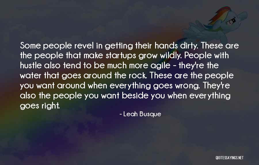 Getting Dirty Quotes By Leah Busque Getting Dirty Quotes By Leah Busque