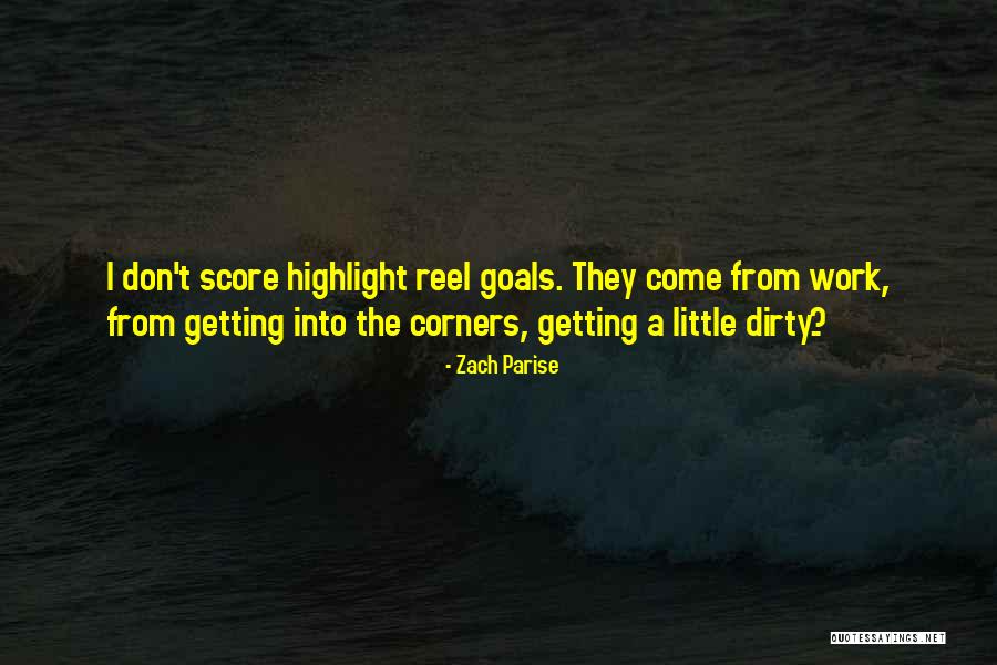 Getting Dirty Quotes By Zach Parise Getting Dirty Quotes By Zach Parise