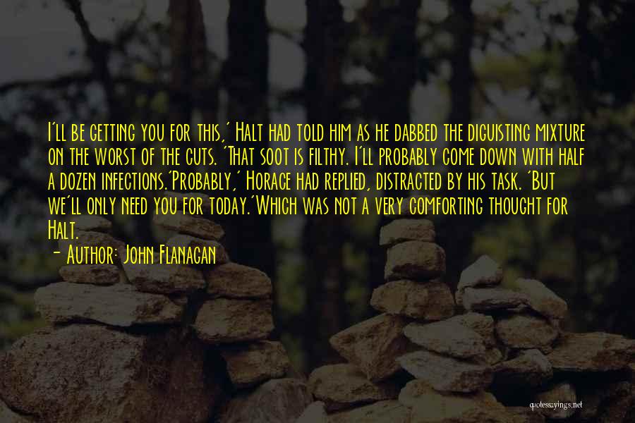 Getting Distracted Quotes By John Flanagan