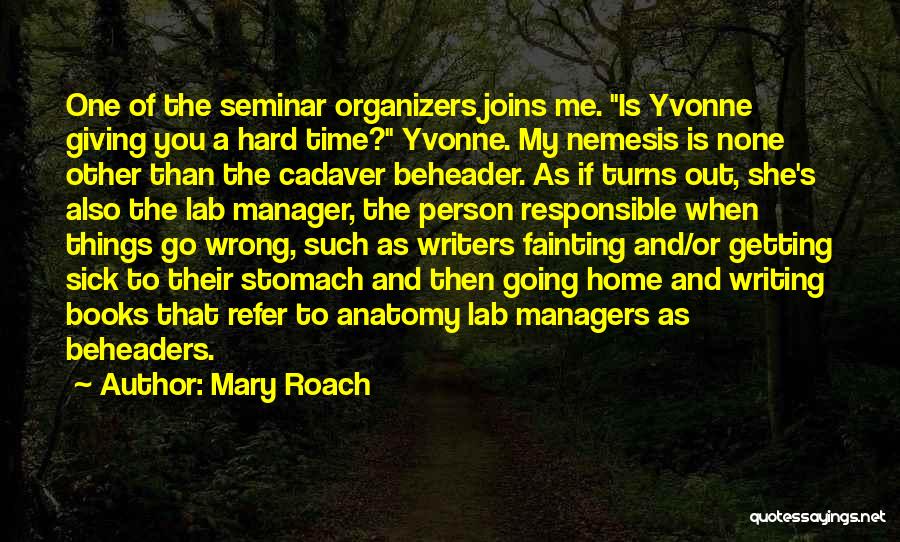 Getting Done Wrong Quotes By Mary Roach