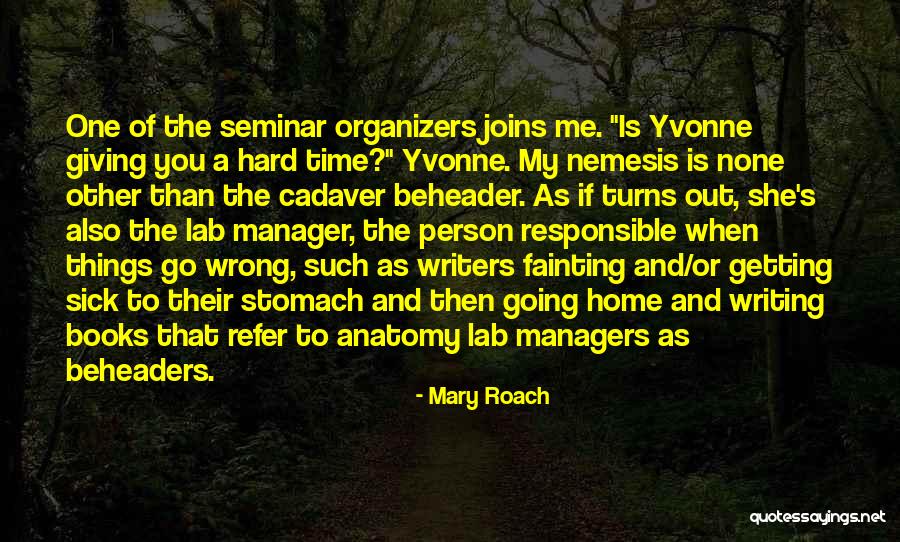 Getting Done Wrong Quotes By Mary Roach