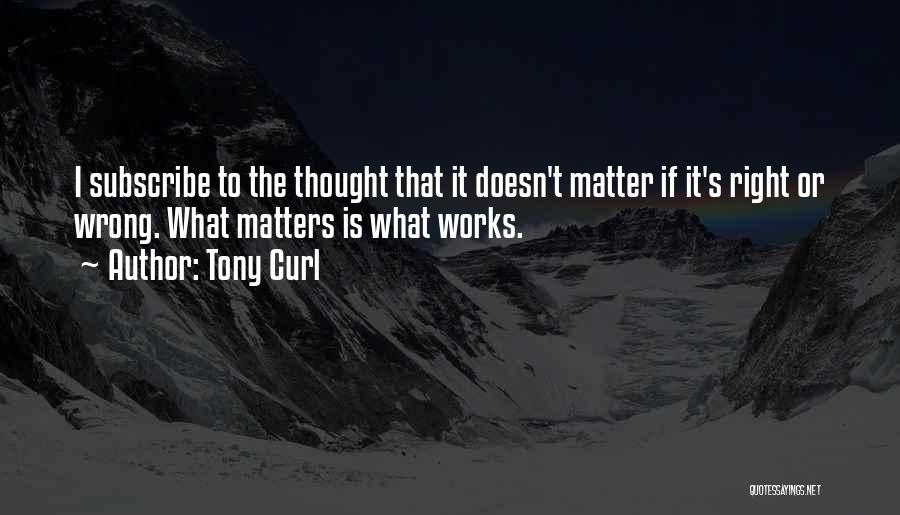 Getting Done Wrong Quotes By Tony Curl