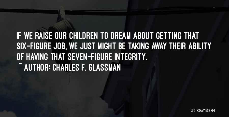 Getting Dream Job Quotes By Charles F. Glassman