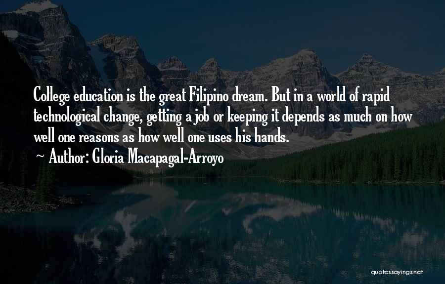 Getting Dream Job Quotes By Gloria Macapagal-Arroyo