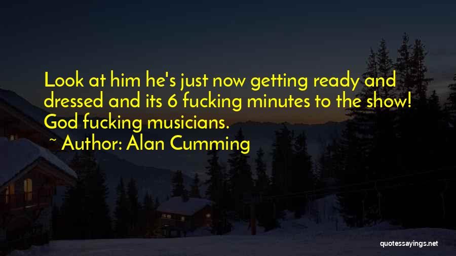 Getting Dressed Quotes By Alan Cumming