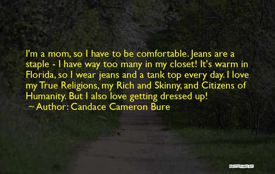 Getting Dressed Quotes By Candace Cameron Bure