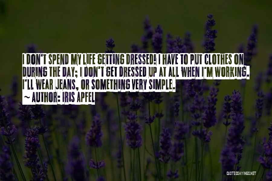 Getting Dressed Quotes By Iris Apfel